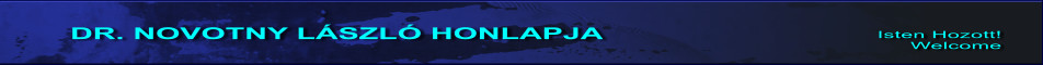 Isten Hozott! Welcome DR. NOVOTNY LÁSZLÓ HONLAPJA